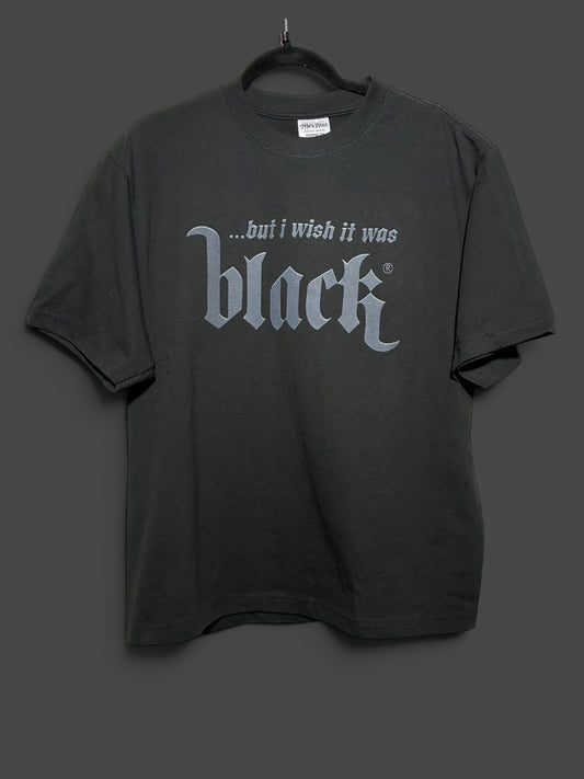 But I wish it was black T shirt Merch